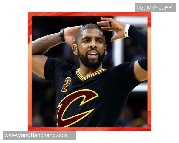 凯里欧文的篮球传奇之路与个人成长故事解析 凯里欧文的篮球传奇之路与个人成长故事解析