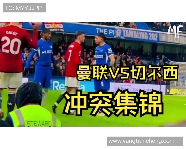 切尔西对曼城比赛直播实时比分更新与精彩瞬间回顾 切尔西对曼城比赛直播实时比分更新与精彩瞬间回顾