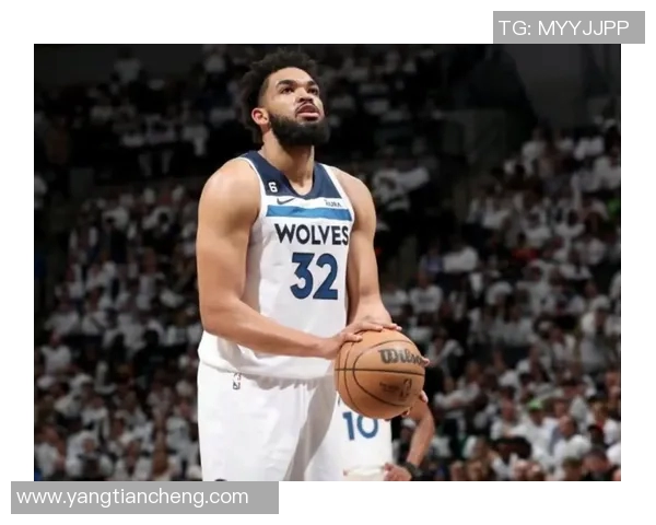 卡尔安东尼唐斯的篮球之路与未来展望分析 卡尔安东尼唐斯的篮球之路与未来展望分析