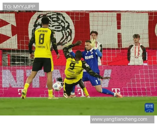 多特蒙德与科隆的激烈对决前瞻分析及比赛看点解析 多特蒙德与科隆的激烈对决前瞻分析及比赛看点解析