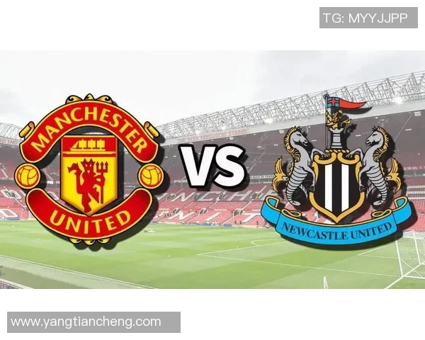 曼联与纽卡精彩对决全场回放重温比赛瞬间与精彩进球分析