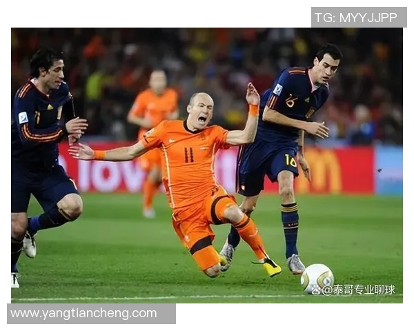 荷兰与西班牙决赛精彩回顾与战术分析深度剖析